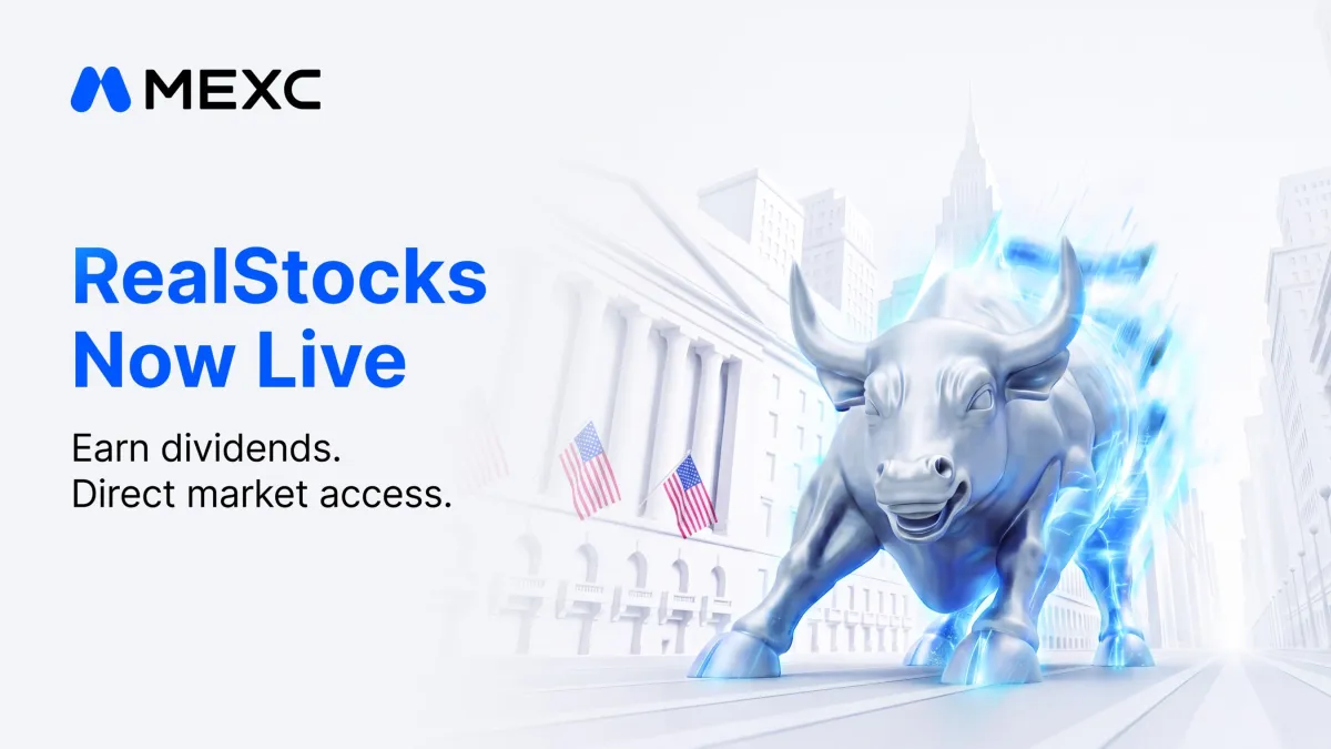 Crypto Meets Wall Street: MEXC Unveils 'RealStocks' with 0-Fee U.S. Equity Trading and Real Dividends