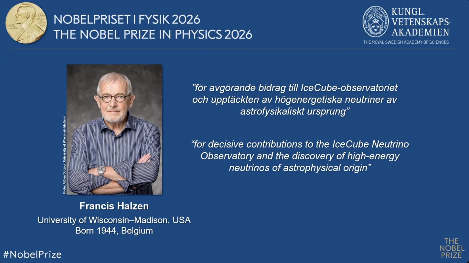 2026諾貝爾物理學獎:用南極冰層捕捉宇宙高能中微子,哈爾岑一人獨得諾獎桂冠