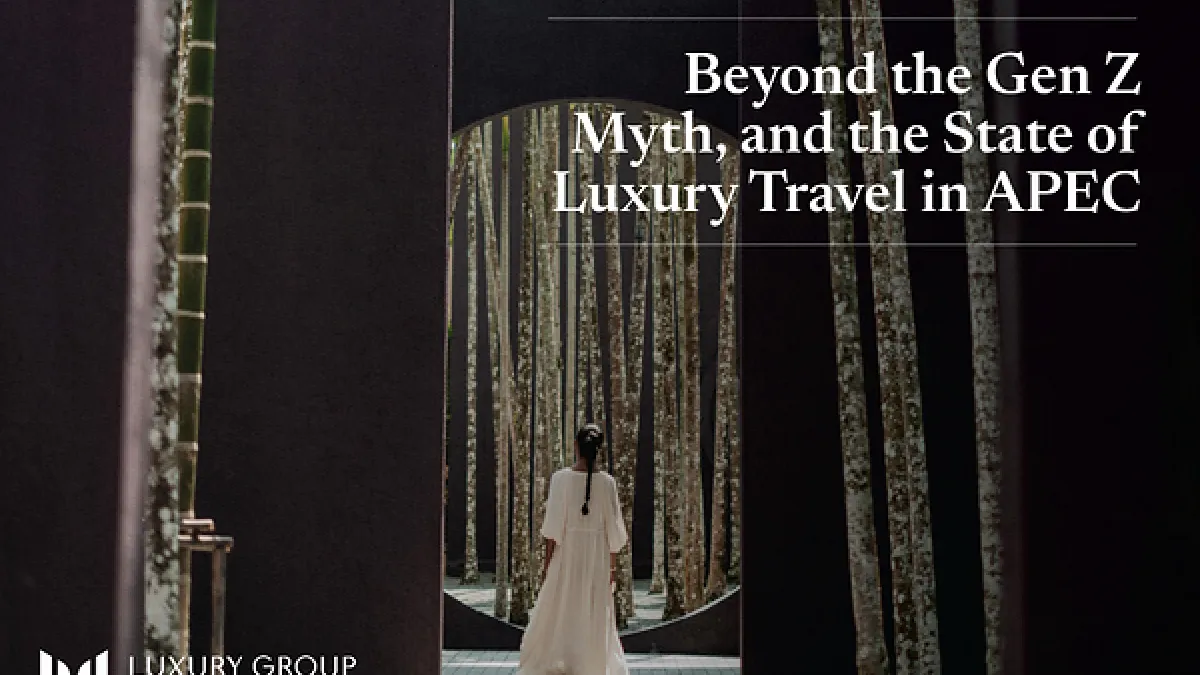 BEYOND THE GEN Z MYTH: FOUR DISTINCT LUXURY MINDSETS RESHAPING TRAVEL IN ASIA PACIFIC