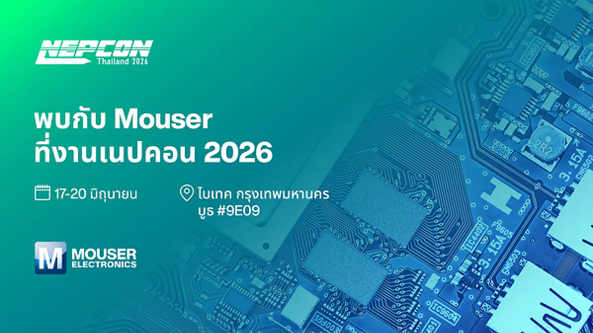 Mouser Brings Innovation to NEPCON Thailand 2026