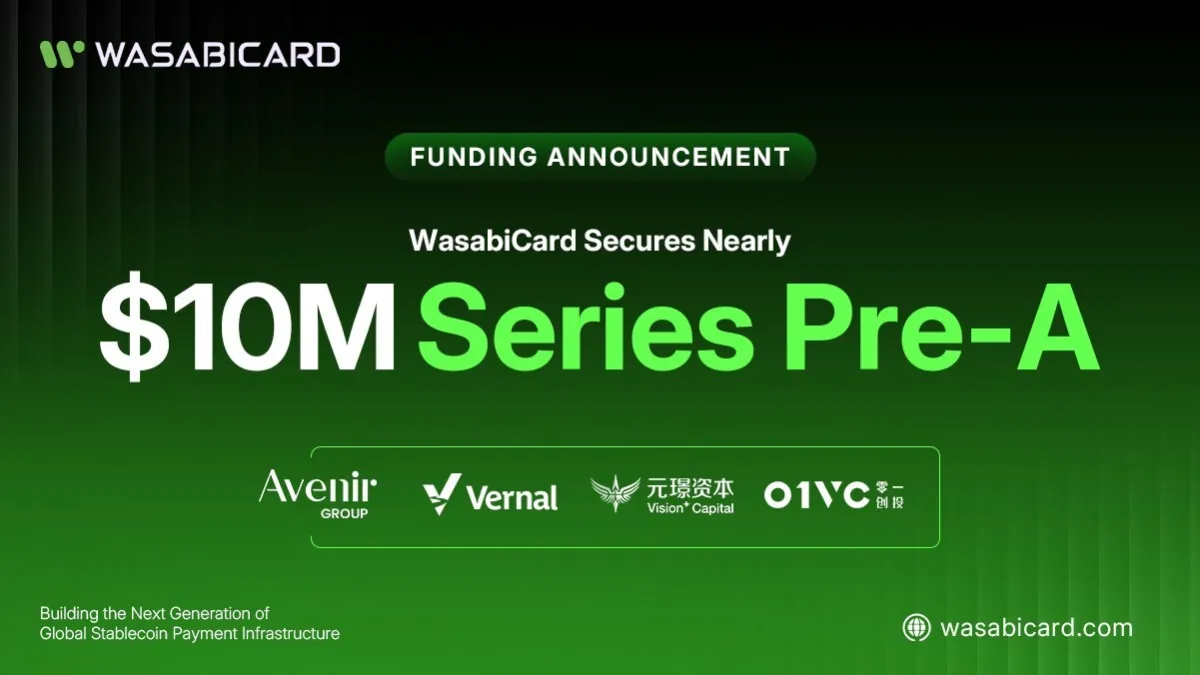 WasabiCard, Payment Unicorn-in-the-making, Closes Pre-A, backed by Vernal Capital and Avenir Group, Vision Plus Capital, and 01VC